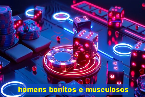 homens bonitos e musculosos